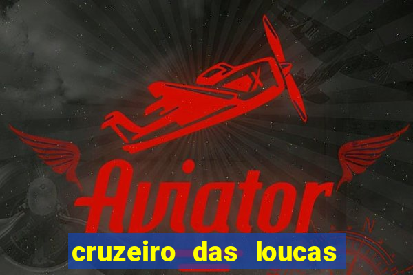 cruzeiro das loucas filme completo dublado download